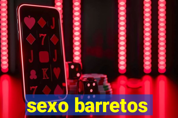 sexo barretos